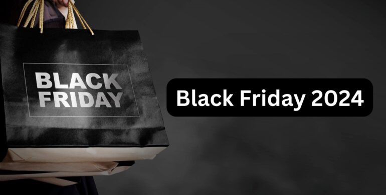 Black Friday 2024: The Shopping Event Of The Year!
