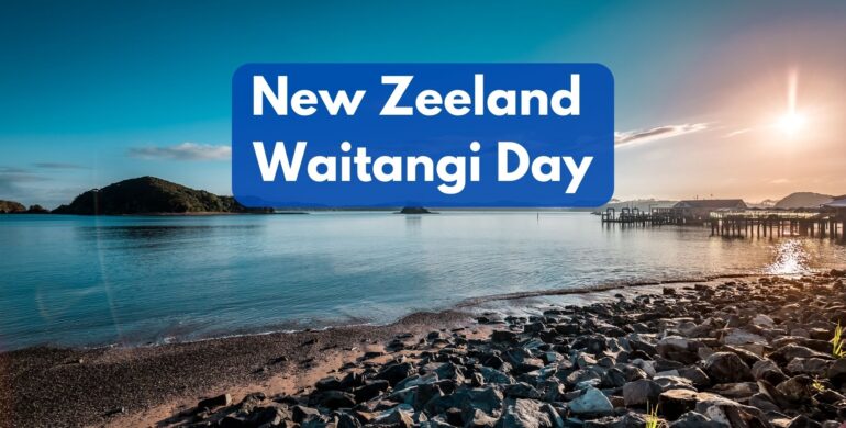 New Zeeland Waitangi Day (Date And Importance)