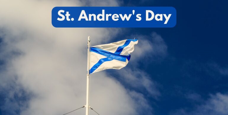 St. Andrew’s Day: Celebrate Scottish Traditions