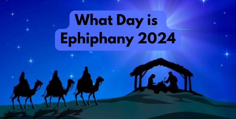 What Day is Ephiphany 2024? (Calendar Date)