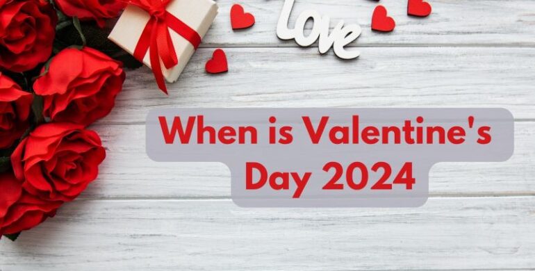 When is Valentine’s Day 2024? Plan Ahead