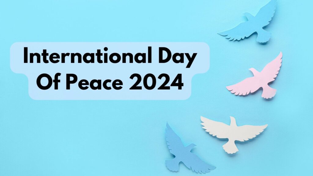 What Is The Date Of The International Day Of Peace In 2024